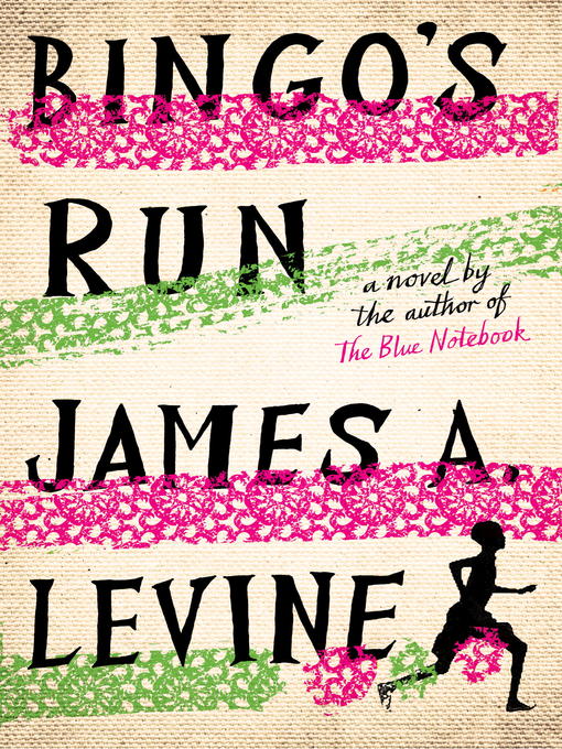 Title details for Bingo's Run by James A. Levine - Wait list